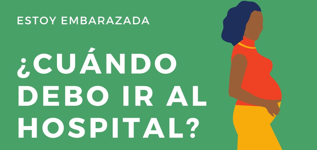 Guía: Estoy embarazada, ¿cuándo debo ir al hospital?